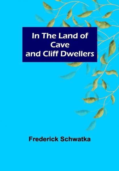 In the Land of Cave and Cliff Dwellers