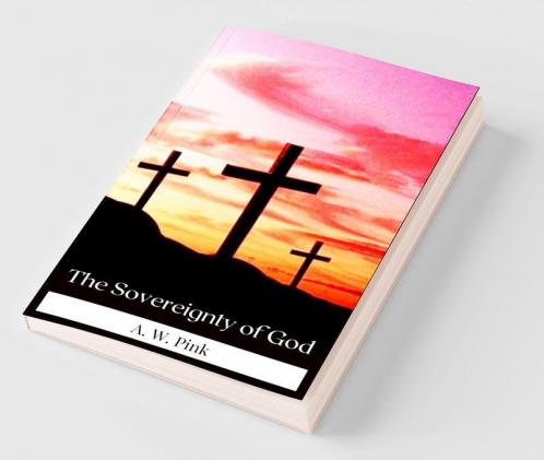 The Sovereignty of God