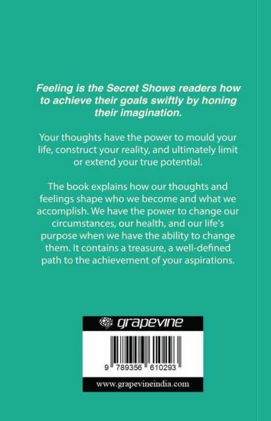Feeling Is the Secret: The Complete Original Edition (The Neville Library)