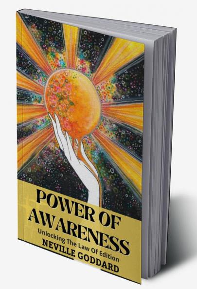 The Power of Awareness: Unlocking the Law of Attraction (Deluxe Edition)
