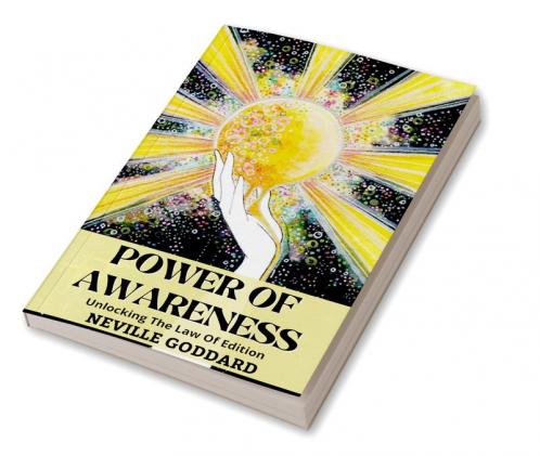 The Power of Awareness: Unlocking the Law of Attraction (Deluxe Edition)