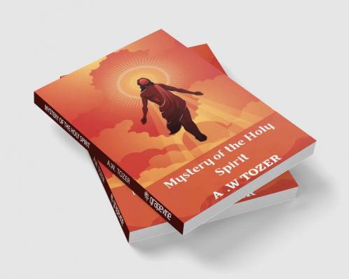 Tozer: Mystery of the Holy Spirit