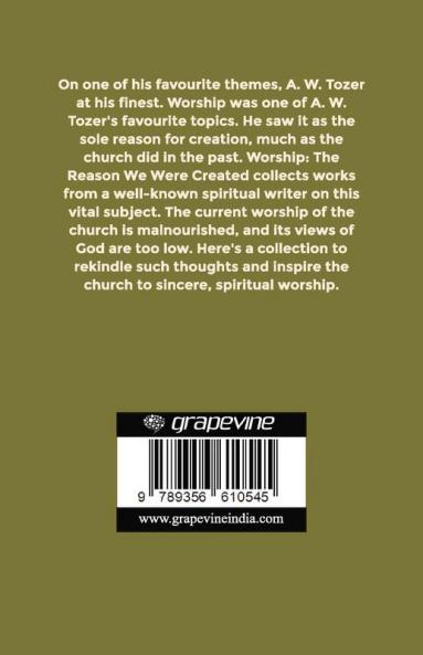 Worship: The Reason We Were Created-Collected Insights from A. W. Tozer