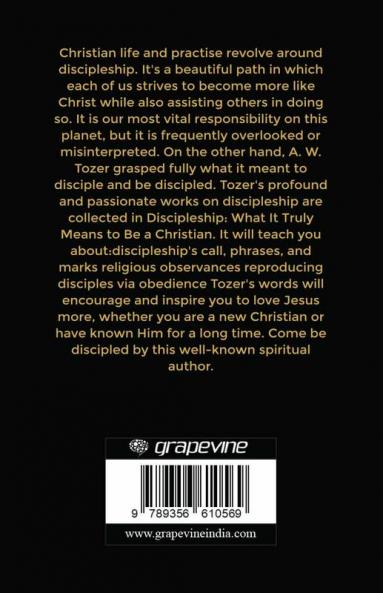 Discipleship: What It Truly Means to Be a Christian--Collected Insights from A. W. Tozer
