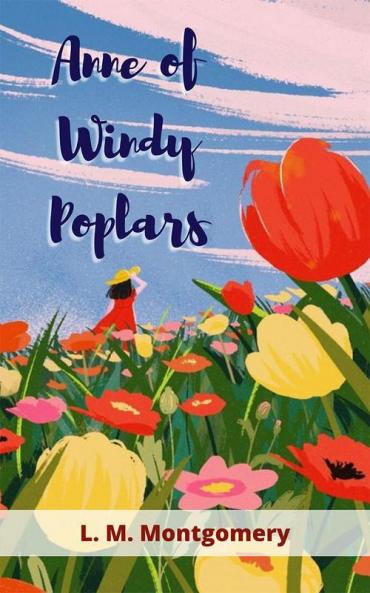 Anne of Windy Poplars