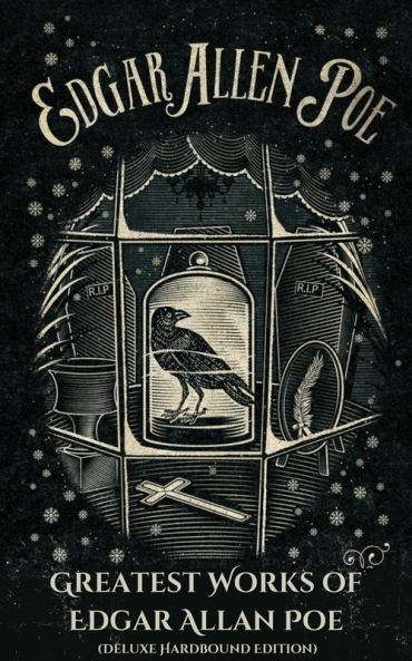 Greatest Works of Edgar Allan Poe - Including The Raven The Fall of the House of Usher The Murders in the Rue Morgue and more (Grapevine Edition)