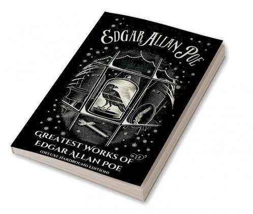 Greatest Works of Edgar Allan Poe - Including The Raven The Fall of the House of Usher The Murders in the Rue Morgue and more (Grapevine Edition)