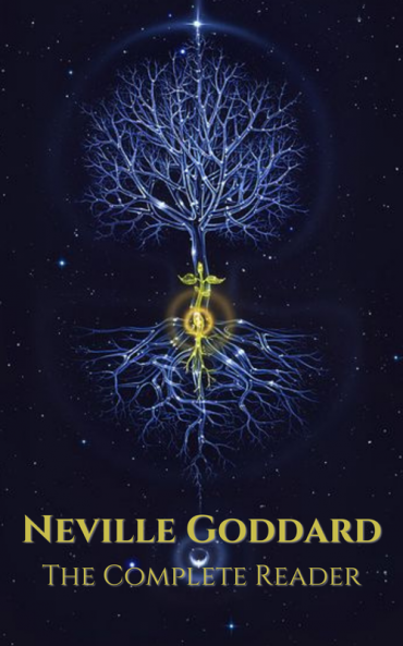 Neville Goddard The Complete Reader