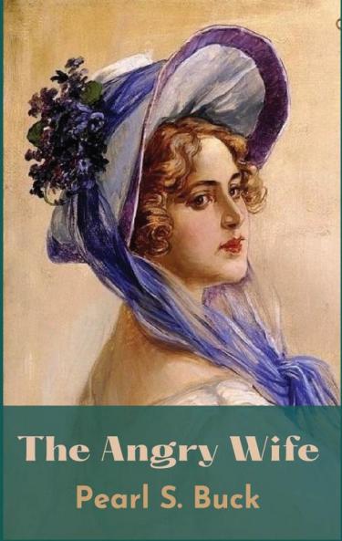 The Angry Wife: A Novel