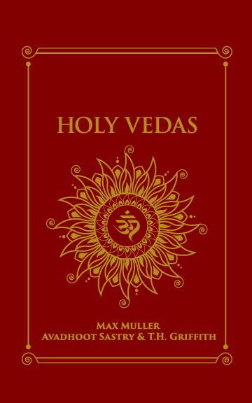 Holy Vedas : The First Hinduism Philosophical Guide