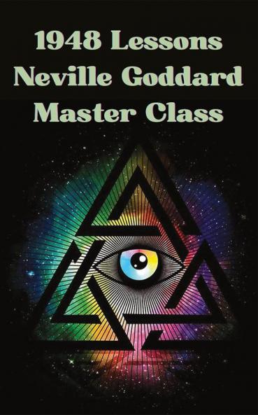 1948 Lessons: Neville Goddard Master Class