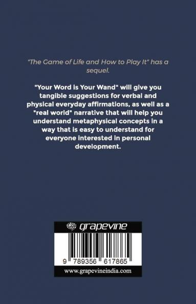 Your Word Is Your Wand - Florence Scovel Shinn: (Sequel to The Game of Life and How To Play It)