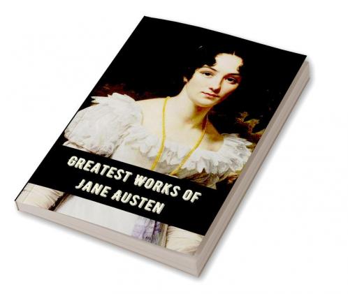 Greatest Works Jane Austen (Deluxe Hardbound Edition)