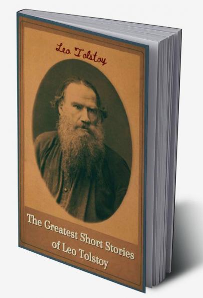 The Greatest Short Stories of Leo Tolstoy