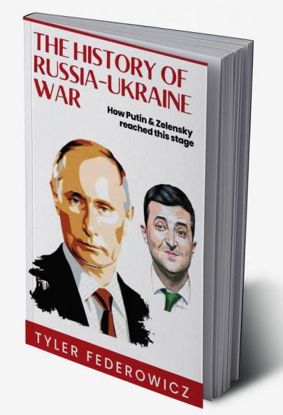 The History of Russia Ukraine War : How Putin & Zelensky reached this stage