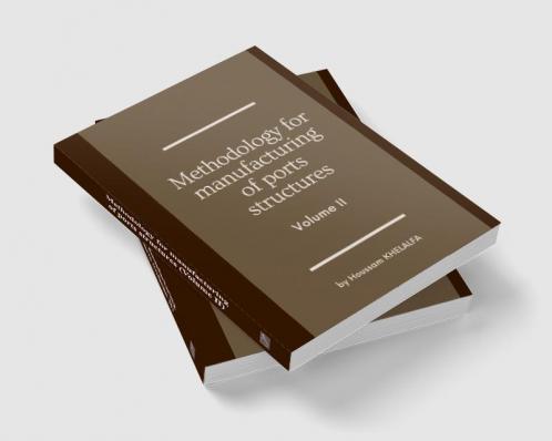 Methodology for manufacturing of ports structures (Volume II)