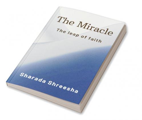 The Miracle:The leap of faith