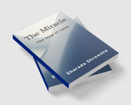 The Miracle:The leap of faith