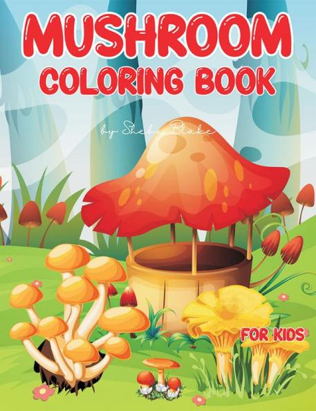 Mushroom Coloring Book for Kids Ages 4-8