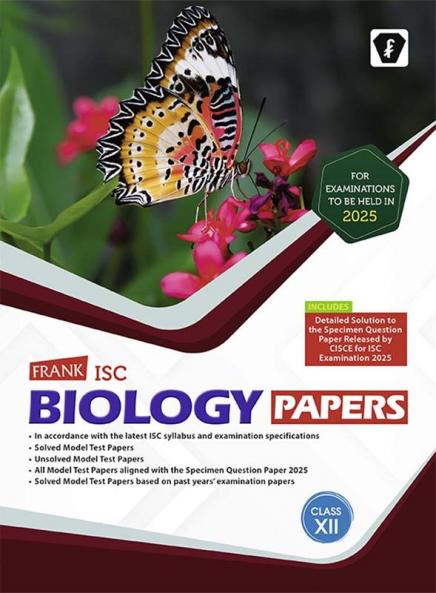 Frank ISC Biology Papers 24-25 Cl Xll