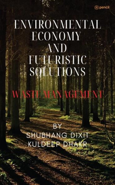 Environmental Economy and Futuristic Solutions