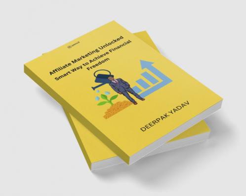 Affiliate Marketing Unlocked: Smart Way to Achieve Financial Freedom