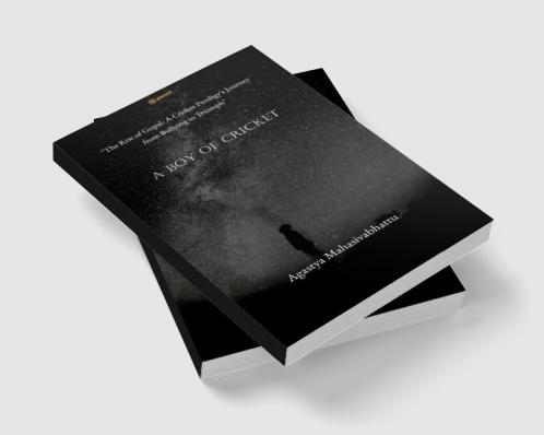 A Boy of cricket The Rise of Gopal: A Cricket Prodigy's Journey from Bullying to Triumph