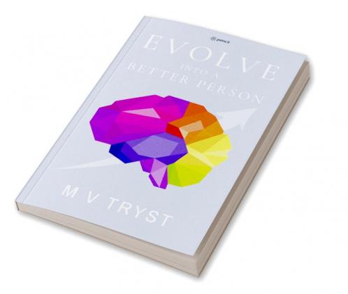 EVOLVE INTO A BETTER PERSON