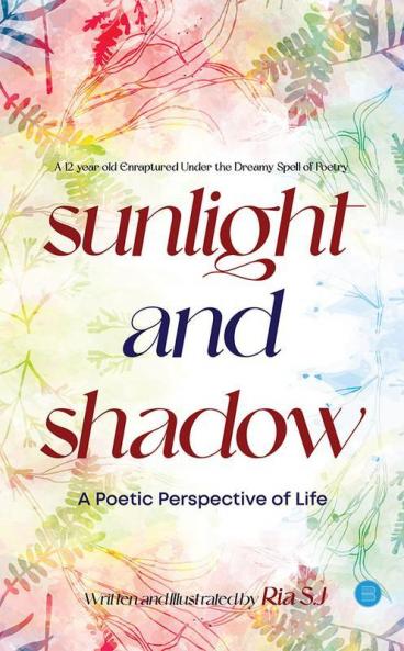 Sunlight and Shadow - A Poetic Perspective of Life