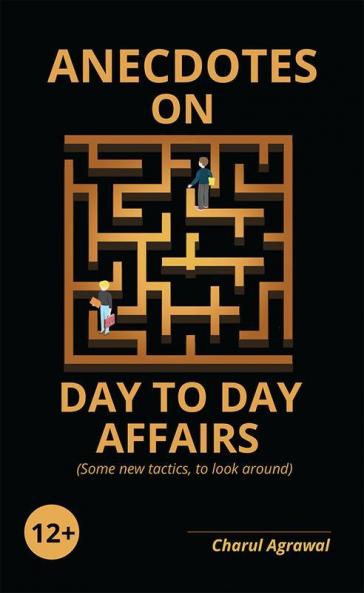 Anecdotes on Day to Day Affairs