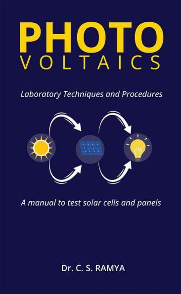 Photovoltaics - Laboratory Techniques and Procedures - A Manual to Test Solar Cells and Panels