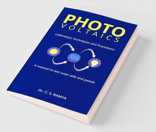 Photovoltaics - Laboratory Techniques and Procedures - A Manual to Test Solar Cells and Panels