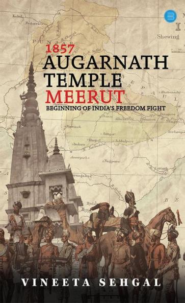 1857 Augarnath Temple Meerut Beginning of India's Freedom Fight