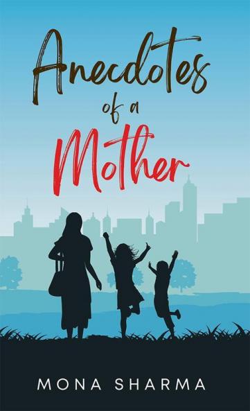 Anecdotes of a Mother