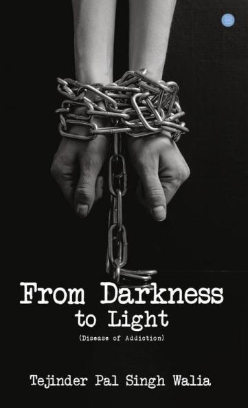 From Darkness to Light (Disease to Addiction)