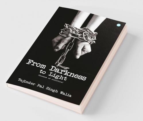 From Darkness to Light (Disease to Addiction)