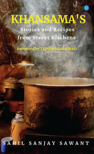 Khansamas - Stories and Recipes from Street Kitchens