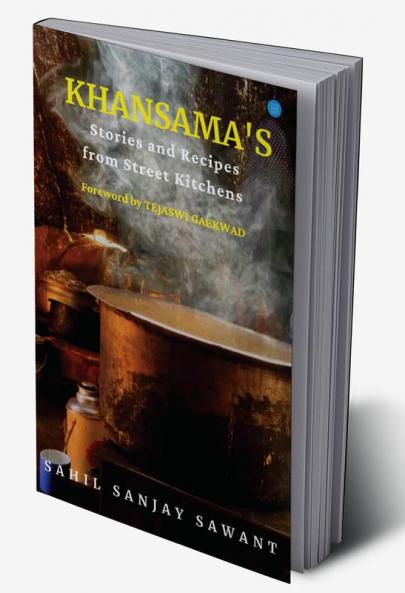 Khansamas - Stories and Recipes from Street Kitchens