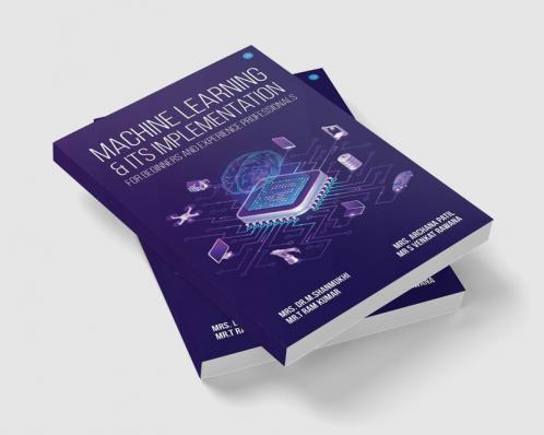 Machine Learning and Its Implementation