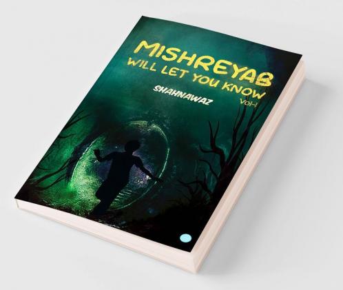 Mishreyab Will Let You Know