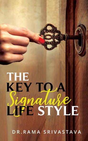 The Key to a Signature LifeStyle