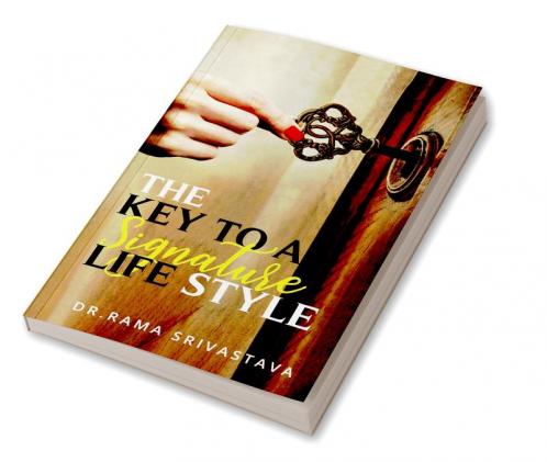 The Key to a Signature LifeStyle