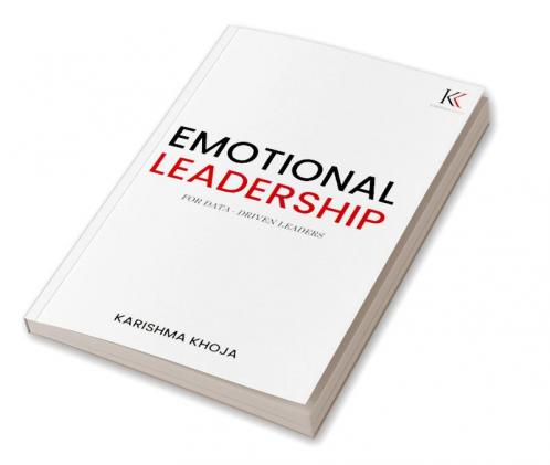 Emotional Leadership for Data-driven Leaders