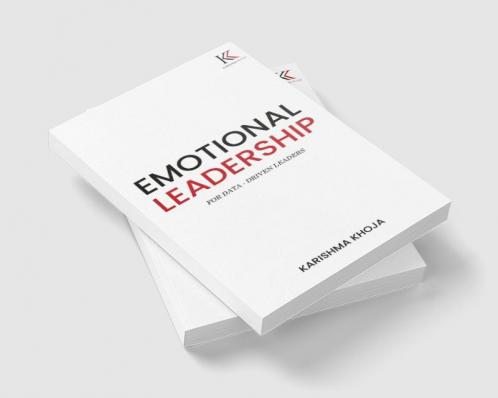 Emotional Leadership for Data-driven Leaders