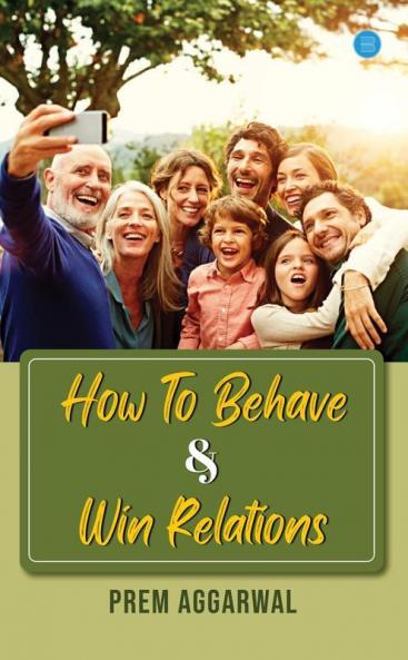 How to Behave & Win Relations