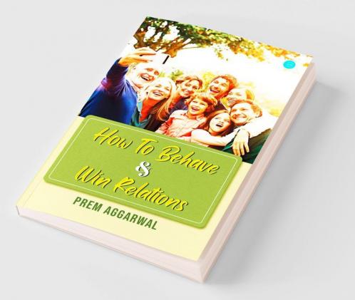 How to Behave & Win Relations
