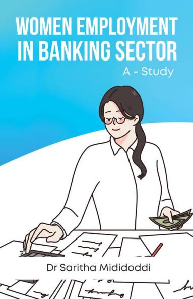Women Employment in Banking Sector-A Study