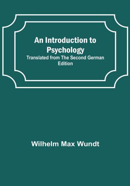 An Introduction to Psychology: Translated from the Second German Edition
