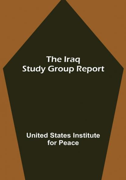 The Iraq Study Group Report