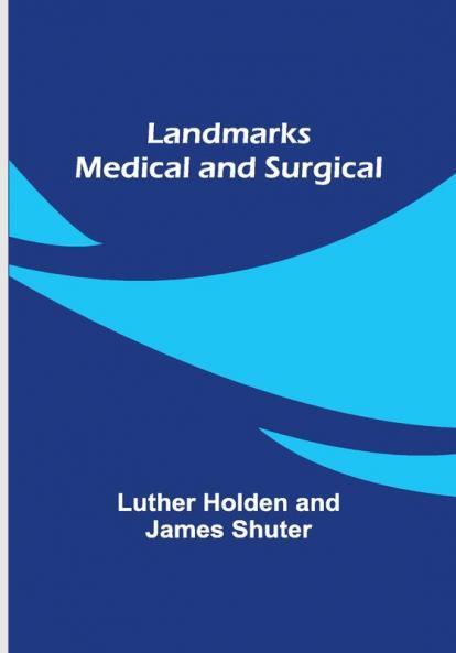 Landmarks Medical and Surgical
